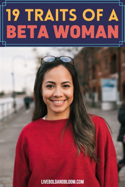 A Guide to 19 Beta Female Traits .